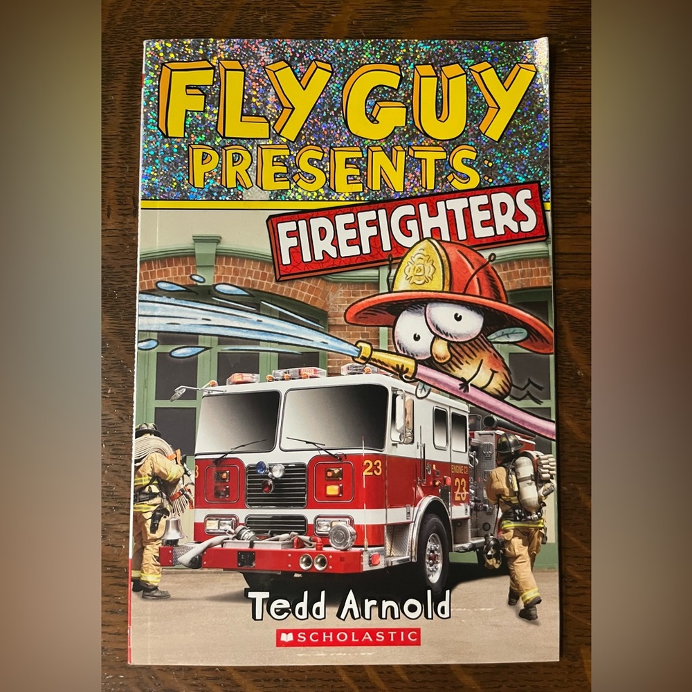 Fly Guy Presents: Firefighters by Tedd Arnold, Paperback Scholastic